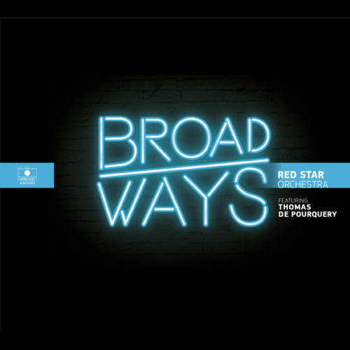 Jaquette de l’album «Broadways (feat. Thomas de Pourquery)»